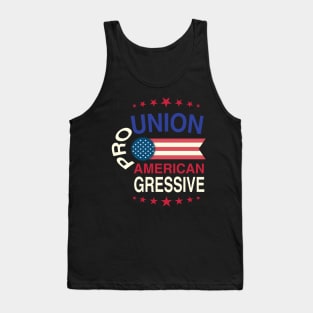 Pro Union, Pro American, Progressive Tank Top